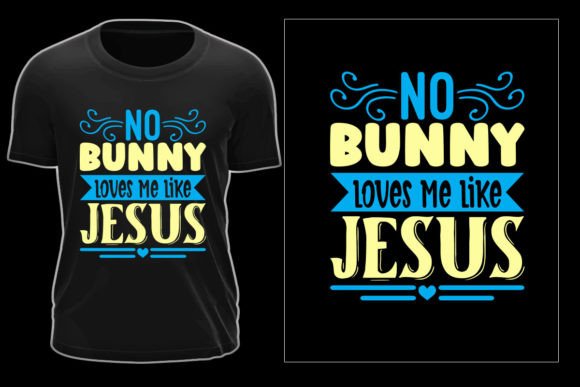 Bunny Loves Me Like Jesus Easter T-Shirt T-Shirt Designs