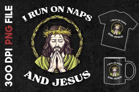 I Run on Naps and Jesus