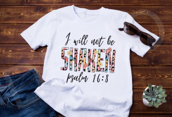 I Will Not Be Shaken Png, Christian Png T-Shirt Designs