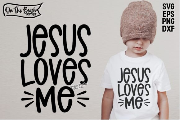 Jesus Loves Me SVG PNG EPS DXF for T-Shirt Designs