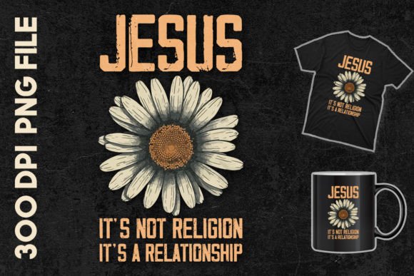 Jesus Not Religion It's a Relationship T-Shirt Designs