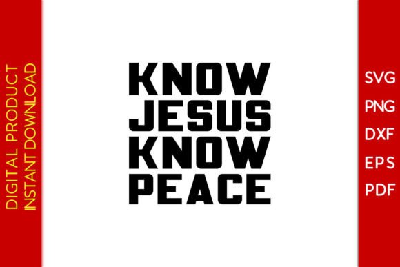 Know Jesus Know Peace SVG T-Shirt Design
